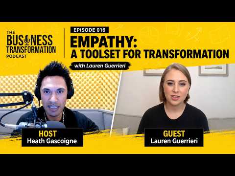 Lauren Guerrieri – The Profile of a Business Transformator and Using empathy as a toolset for successful business transformation