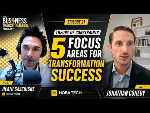 Jonathan Coneby – The Theory of constraints - the 5 focus areas for business transformation success.