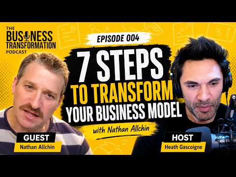 Nathan Allchin-7 Steps to Transforming the Strategic Business Model