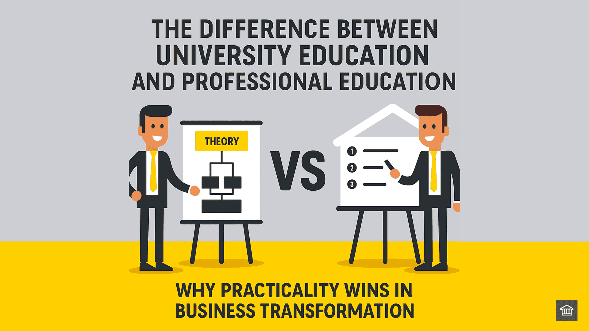University vs. Professional Education: Why Practicality Wins in Business Transformation University vs. Professional Education: Why Practicality Wins in Business Transformation