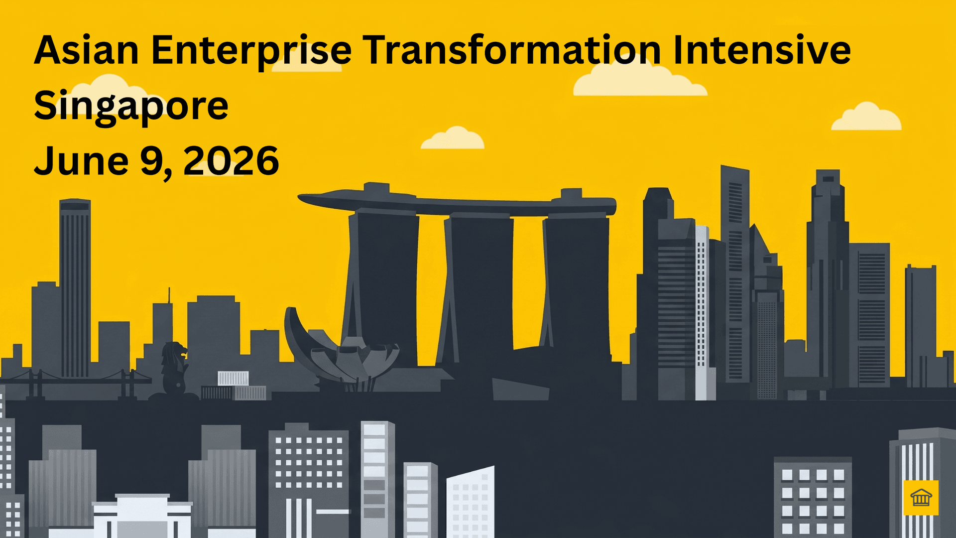 Asian Enterprise Transformation Intensive at SuperAI HOBA Asian Enterprise Transformation Intensive workshop - Singapore skyline with Marina Bay Sands, June 2026