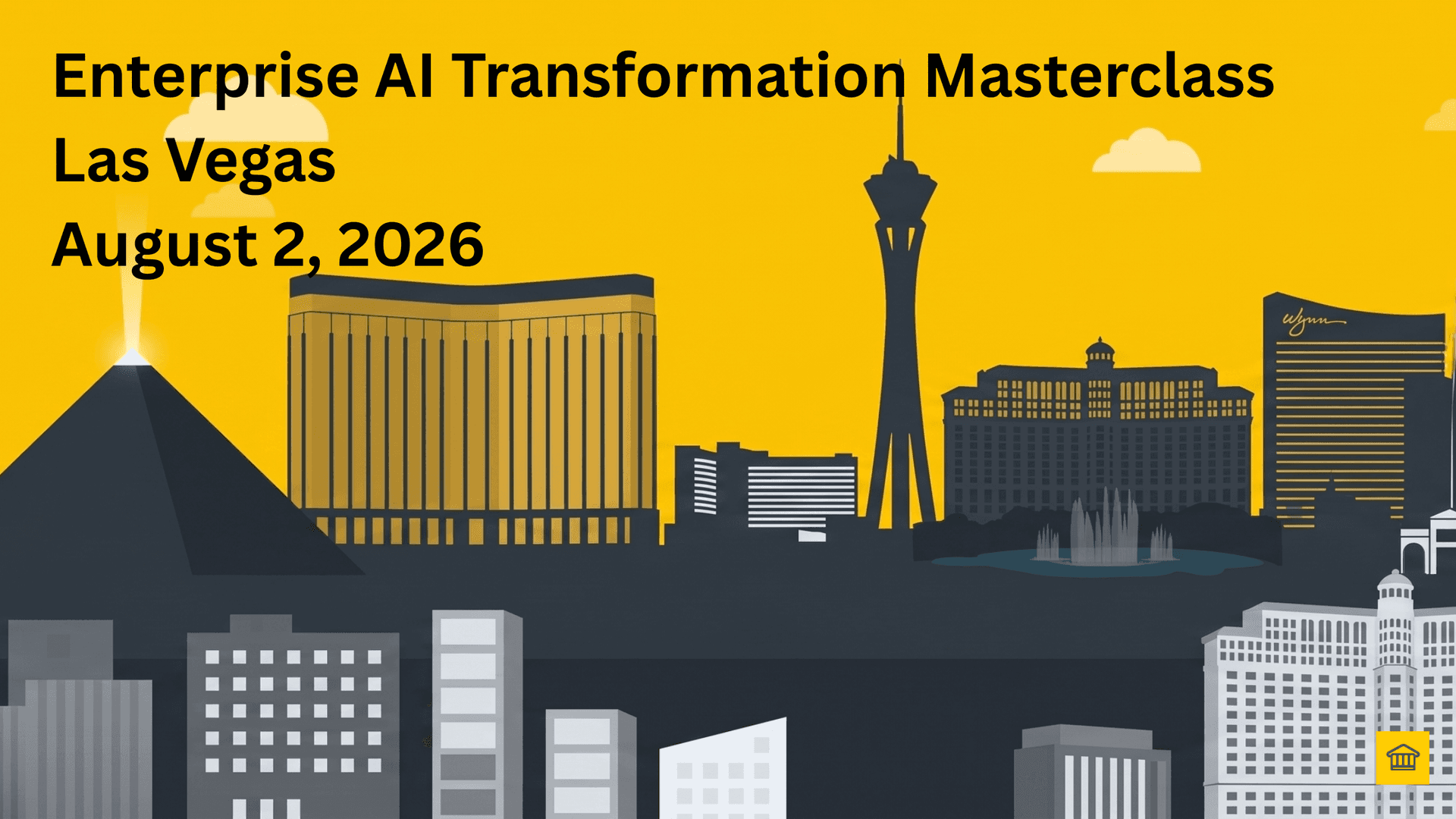 Las Vegas Transformation Intensive at Ai4 HOBA AI Transformation Masterclass - Las Vegas Strip skyline, August 2026
