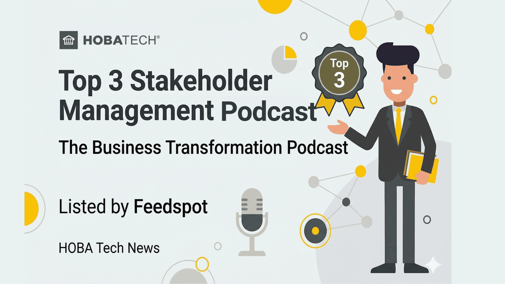 The Business Transformation Podcast Named a Top 3 Stakeholder Management Podcast by Feedspot The Business Transformation Podcast Named a Top 3 Stakeholder Management Podcast by Feedspot