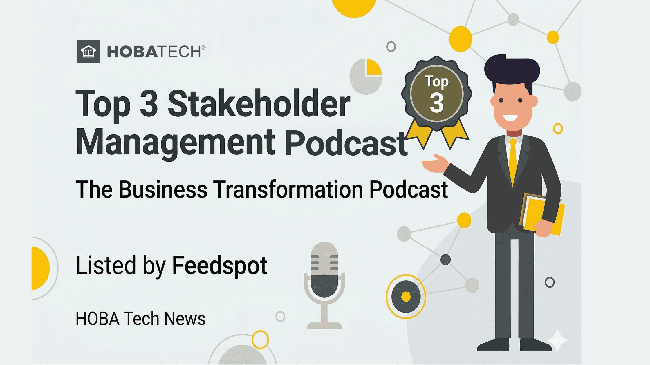 The Business Transformation Podcast Named a Top 3 Stakeholder Management Podcast by Feedspot