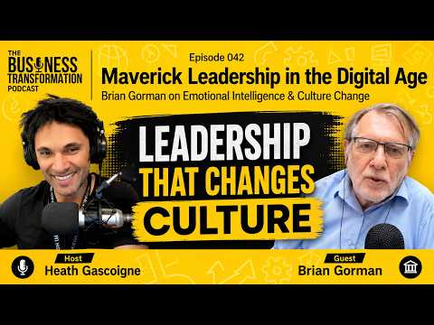 Transformational Leadership with Brian Gorman: Maverick Coaching, Emotional Intelligence & Culture Change Transformational Leadership with Brian Gorman: Maverick Coaching, Emotional Intelligence & Culture Change