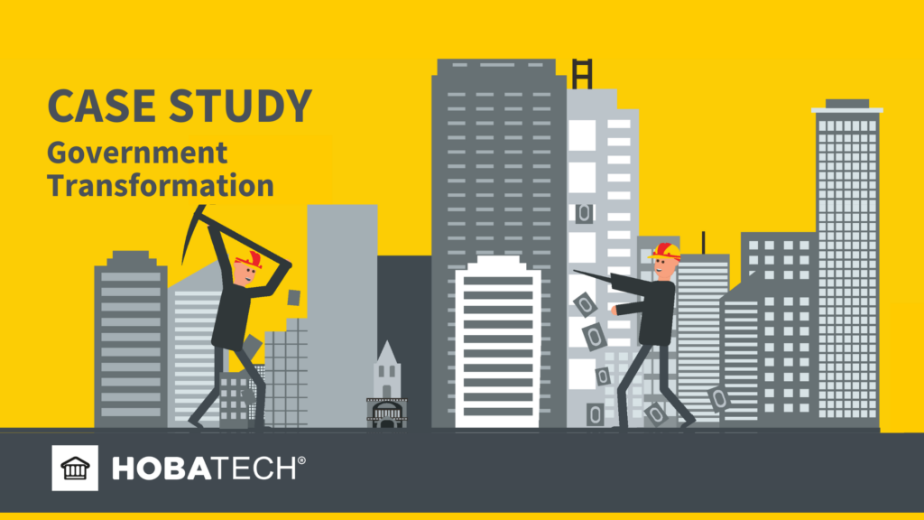 Government Transformation Case Study HOBA Tech